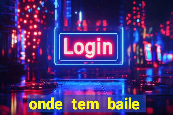 onde tem baile hoje em joinville